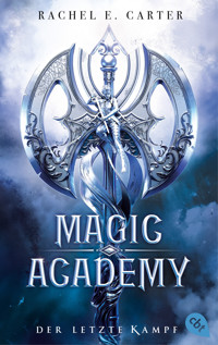 Magic Academy - Der letzte Kampf - Rachel E. Carter - E-Book
