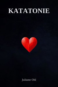 Katatonie - Juliane Ohl - E-Book