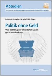 Politik ohne Geld -  - E-Book