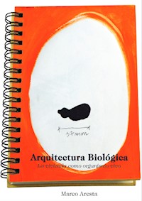 Arquitectura biológica 1 - Marcos Aresta - E-Book