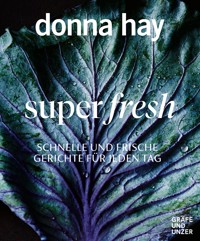 Super fresh - Donna Hay - E-Book