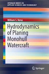 Hydrodynamics of Planing Monohull Watercraft - William S. Vorus - E-Book