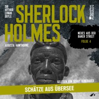 Sherlock Holmes: Schätze aus Übersee (Neues aus der Baker Street, Folge 4) - Sir Arthur Conan Doyle - Hörbuch