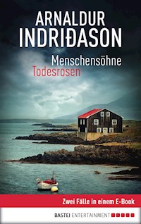 Menschensöhne / Todesrosen - Arnaldur Indriðason - E-Book