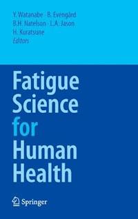 Fatigue Science for Human Health -  - E-Book
