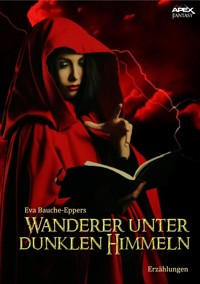 WANDERER UNTER DUNKLEN HIMMELN - Eva Bauche-Eppers - E-Book