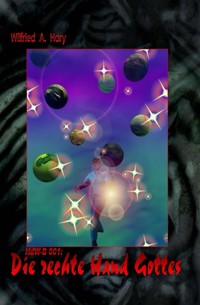 HdW-B 001: Die rechte Hand Gottes - Wilfried A. Hary - E-Book