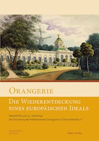 Orangerie – Die Wiederentdeckung eines europäischen Ideals -  - E-Book