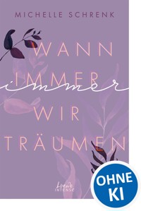 Wann immer wir träumen (Immer-Trilogie, Band 2) - Michelle Schrenk - E-Book