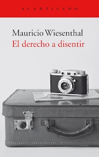El derecho a disentir - Mauricio Wiesenthal - E-Book