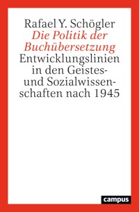 Die Politik der Buchübersetzung - Rafael Schögler - kostenlos E-Book