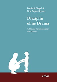 Disziplin ohne Drama - Daniel J. Siegel - E-Book