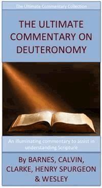 The Ultimate Commentary On Deuteronomy - Charles H. Spurgeon - E-Book