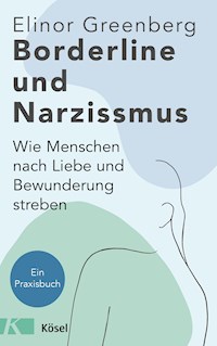 Borderline und Narzissmus - Elinor Greenberg - E-Book