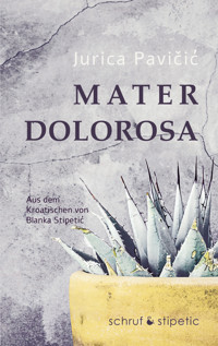 Mater Dolorosa - Jurica Pavicic - E-Book