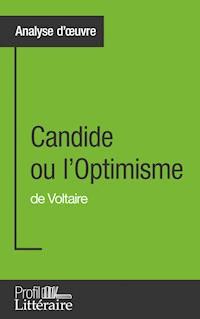 Candide ou l'Optimisme de Voltaire (Analyse approfondie) - Alix Defays - E-Book
