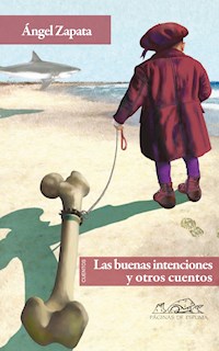 Las buenas intenciones - Ángel Zapata - E-Book