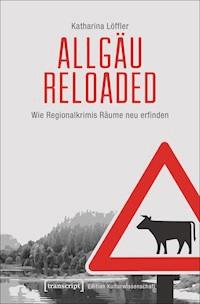 Allgäu reloaded - Katharina Löffler - E-Book