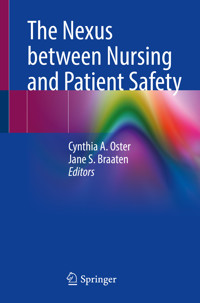 The Nexus between Nursing and Patient Safety -  - E-Book