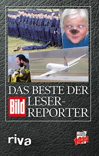 Das Beste der BILD-Leser-Reporter - BILD - E-Book