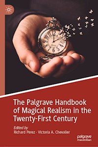 The Palgrave Handbook of Magical Realism in the Twenty-First Century -  - E-Book