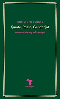 Quote, Rasse, Gender(n) - Christoph Türcke - E-Book