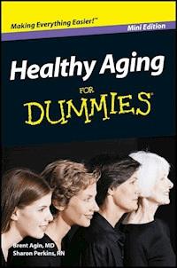 Healthy Aging For Dummies, Mini Edition - Brent Agin - E-Book