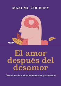 El amor después del desamor - Maxi Mc Coubrey - E-Book