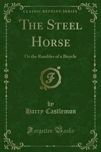 The Steel Horse - Harry Castlemon - E-Book