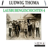 Lausbubengeschichten 4 - Ludwig Thoma - Hörbuch