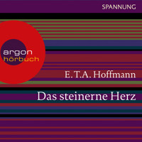 Das steinerne Herz (Ungekürzte Lesung) - E.T.A. Hoffmann - Hörbuch