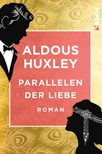 Parallelen der Liebe - Aldous Huxley - E-Book