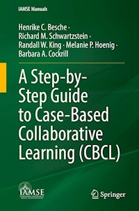 A Step-by-Step Guide to Case-Based Collaborative Learning (CBCL) - Henrike C. Besche - E-Book