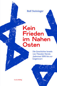 Kein Frieden im Nahen Osten - Rolf Steininger - E-Book