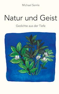 Natur und Geist - Michael Semle - E-Book