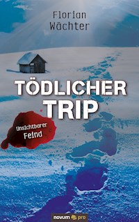 Tödlicher Trip - Florian Wächter - E-Book