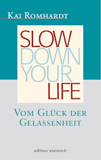 Slow down your life - Kai Romhardt - E-Book