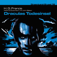 Dreamland Grusel, Folge 19: Draculas Todesinsel - H. G. Francis - Hörbuch