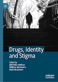 Drugs, Identity and Stigma -  - E-Book