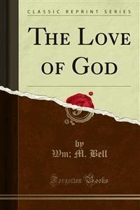The Love of God - M. Bell - E-Book