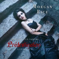 Prédestination: Mémoires d'un Vampire – Livre Quatre - Morgan Rice - Hörbuch