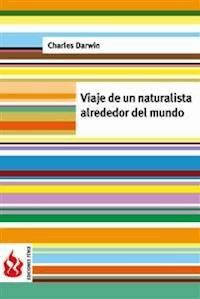 Viaje de un naturalista alrededor del mundo (low cost). Edición limitada - Charles Darwin. - E-Book