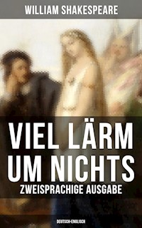 Viel Lärm um Nichts (Zweisprachige Ausgabe: Deutsch-Englisch) - William Shakespeare - E-Book