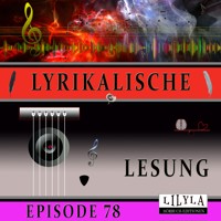 Lyrikalische Lesung Episode 78 - Annette von Droste-Hülshoff - Hörbuch