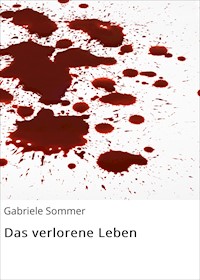 Das verlorene Leben - Gabriele Sommer - E-Book