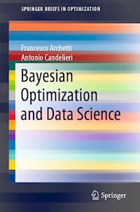 Bayesian Optimization and Data Science - Francesco Archetti - E-Book