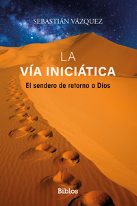 La Vía iniciática - Sebastián Vázquez - E-Book