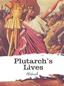 Plutarch’s Lives - Plutarch - E-Book