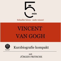 Vincent van Gogh: Kurzbiografie kompakt - 5 Minuten - Hörbuch