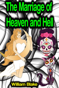 The Marriage of Heaven and Hell - William Blake - E-Book